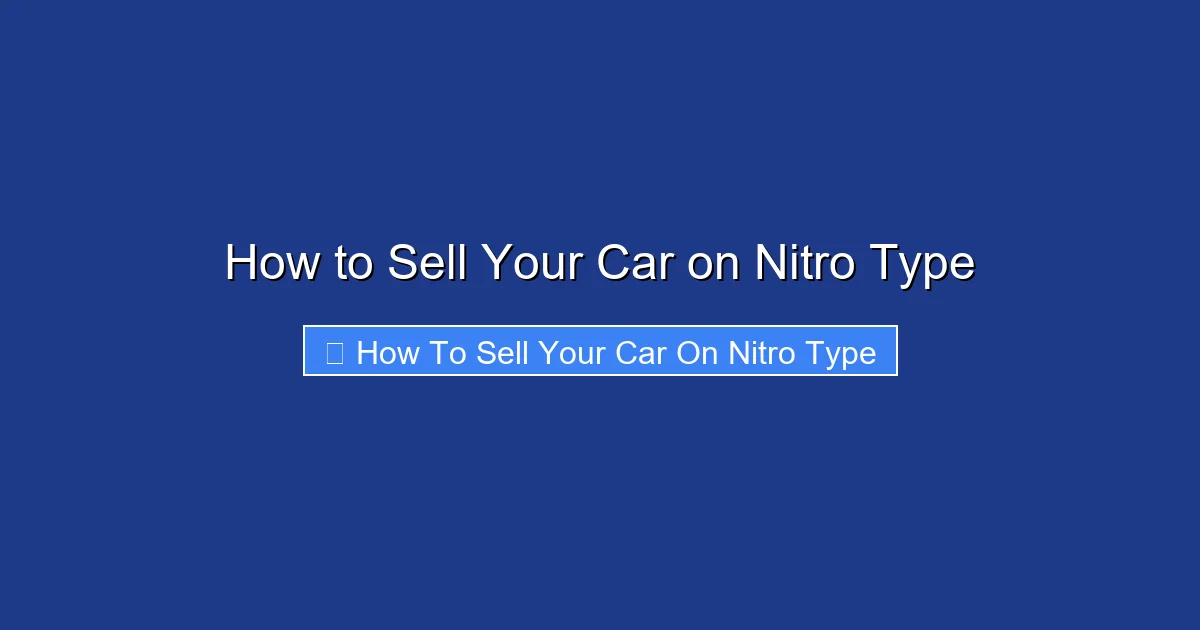 How to Sell Your Car on Nitro Type
