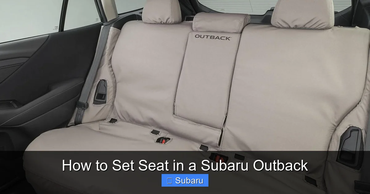 How to Set Seat in a Subaru Outback