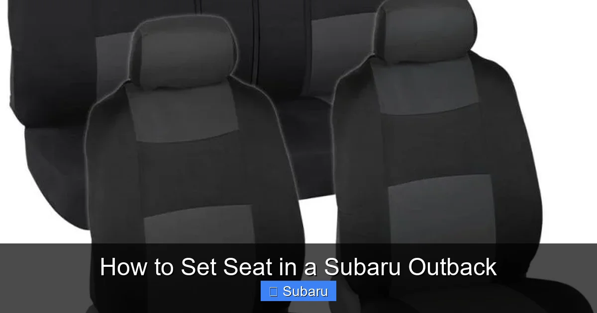 How to Set Seat in a Subaru Outback