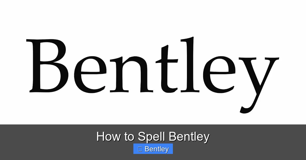 How to Spell Bentley