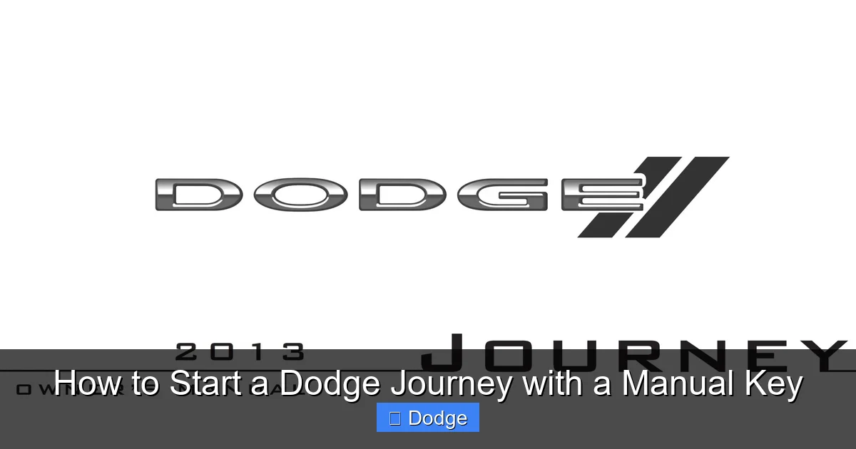 How to Start a Dodge Journey with a Manual Key