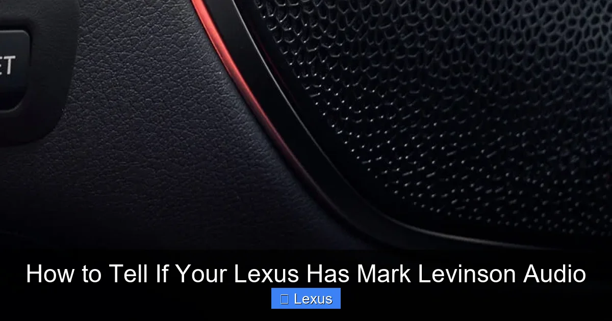 How to Tell If Your Lexus Has Mark Levinson Audio