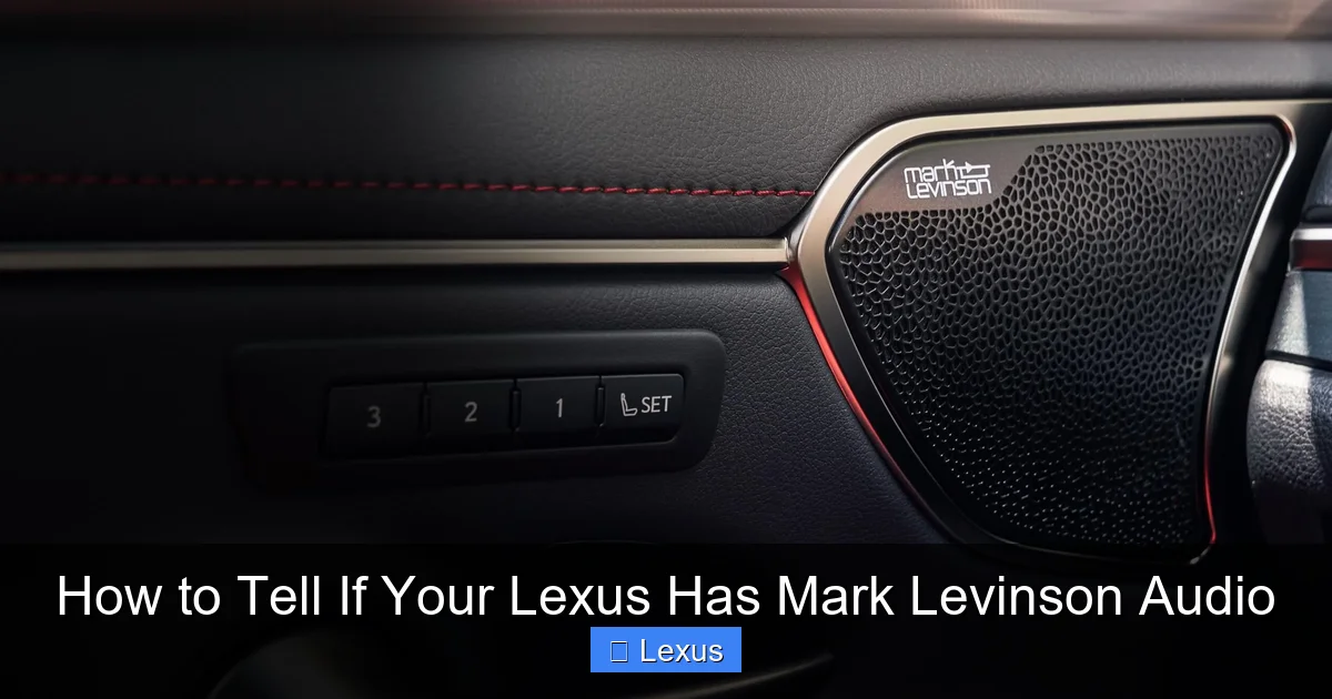 How to Tell If Your Lexus Has Mark Levinson Audio