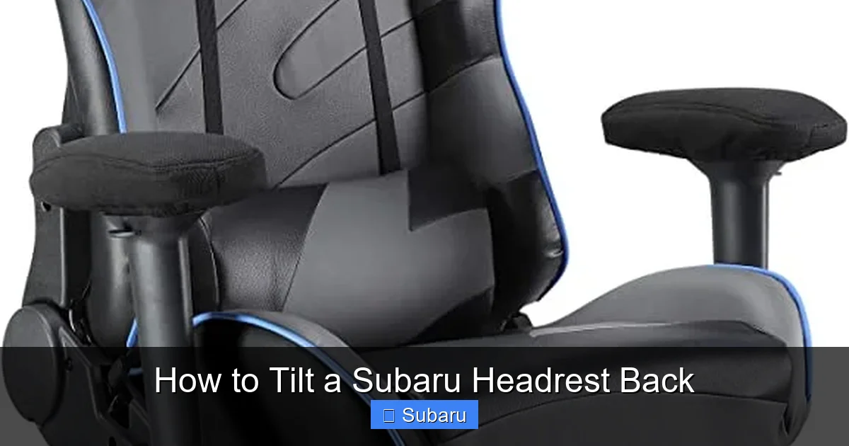 How to Tilt a Subaru Headrest Back