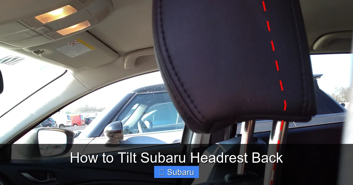How to Tilt Subaru Headrest Back