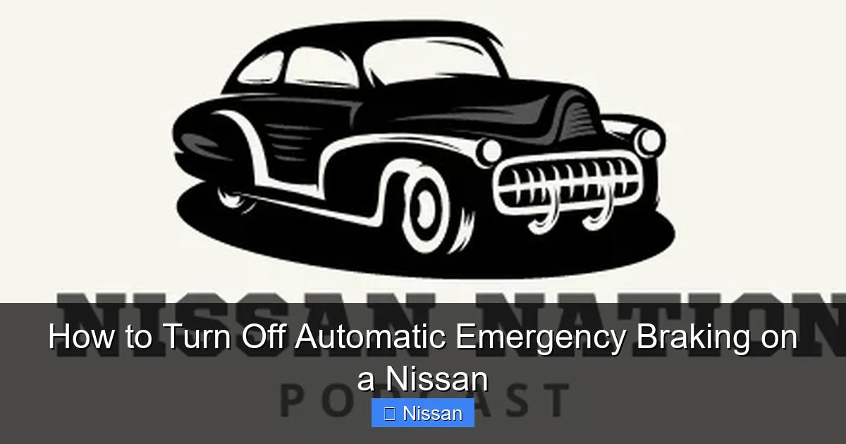 How to Turn Off Automatic Emergency Braking on a Nissan