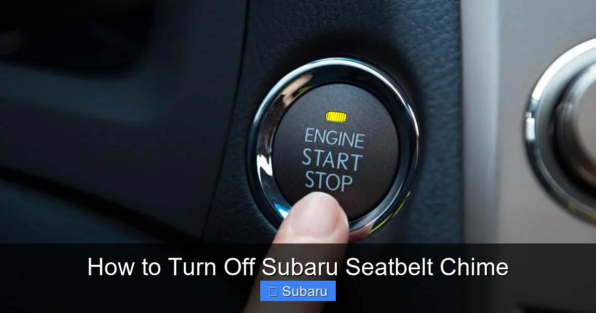 How to Turn Off Subaru Seatbelt Chime