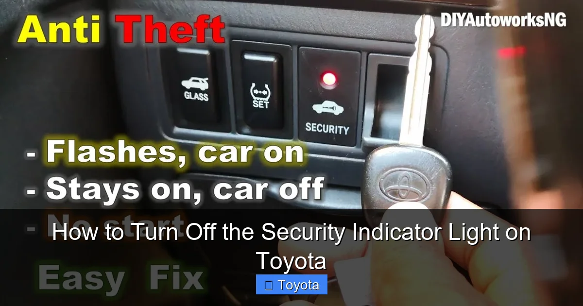 How to Turn Off the Security Indicator Light on Toyota