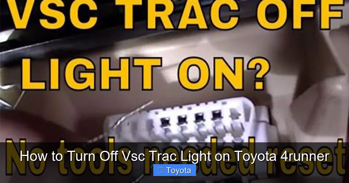 How to Turn Off Vsc Trac Light on Toyota 4runner