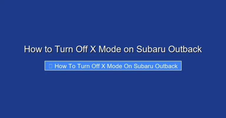 How to Turn Off X Mode on Subaru Outback