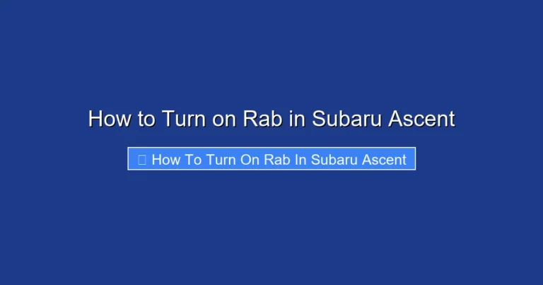 How to Turn on Rab in Subaru Ascent