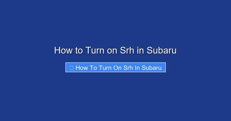 How to Turn on Srh in Subaru