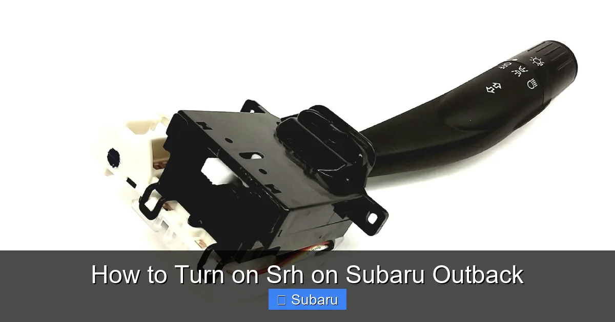 How to Turn on Srh on Subaru Outback