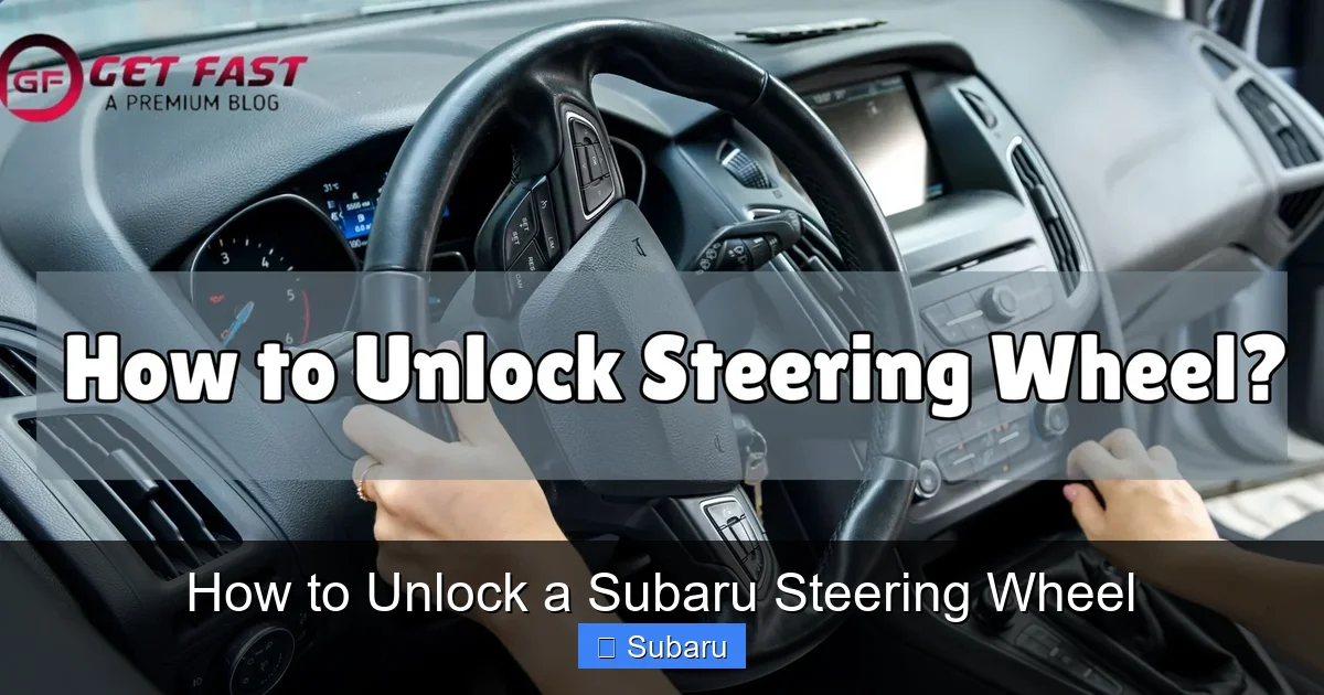 How to Unlock a Subaru Steering Wheel