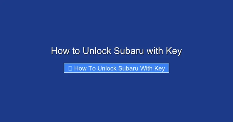 How to Unlock Subaru with Key