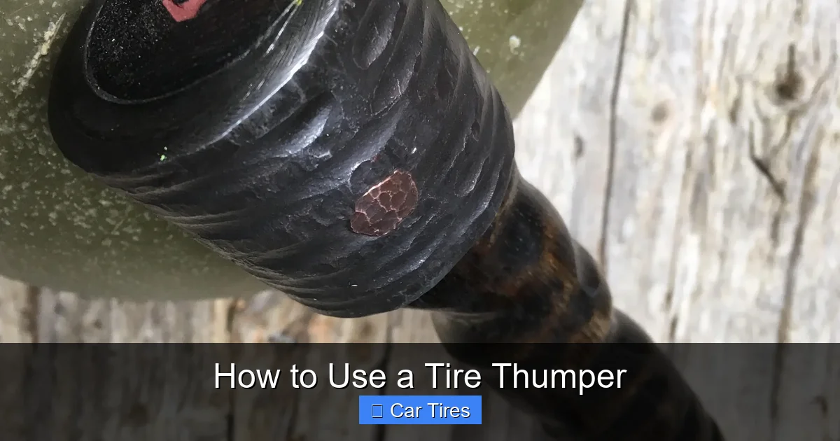 How to Use a Tire Thumper