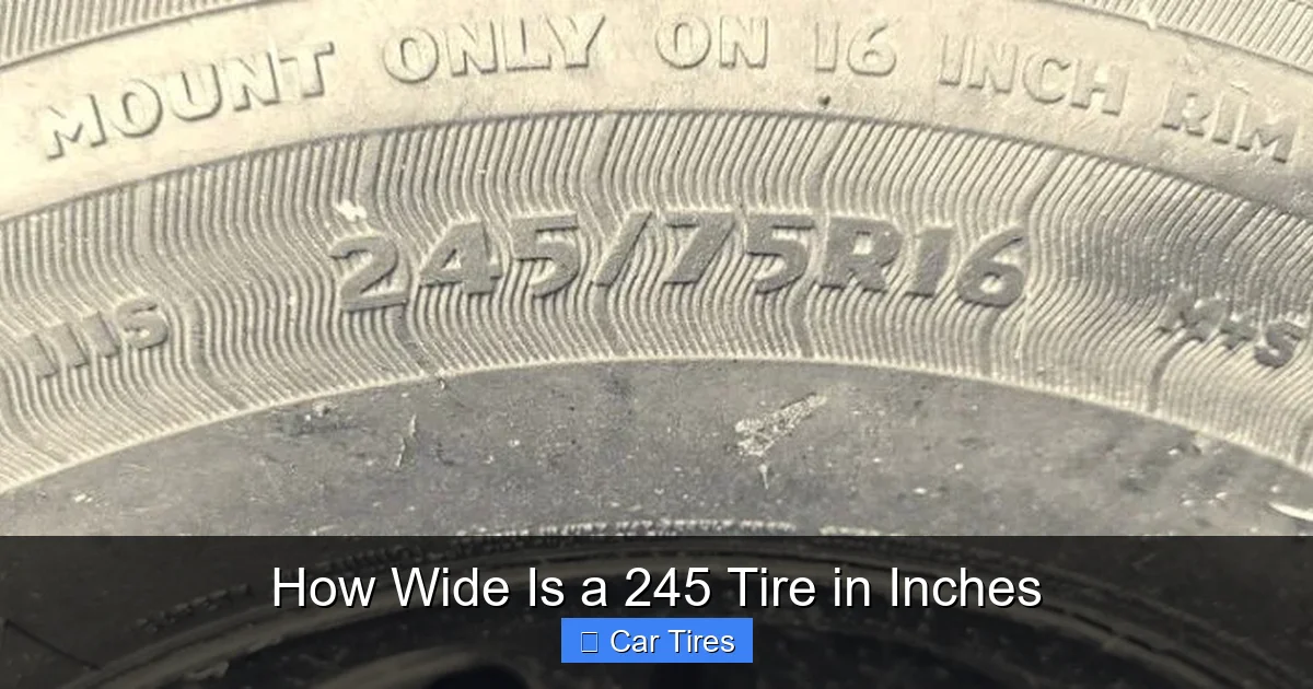How Wide Is a 245 Tire in Inches