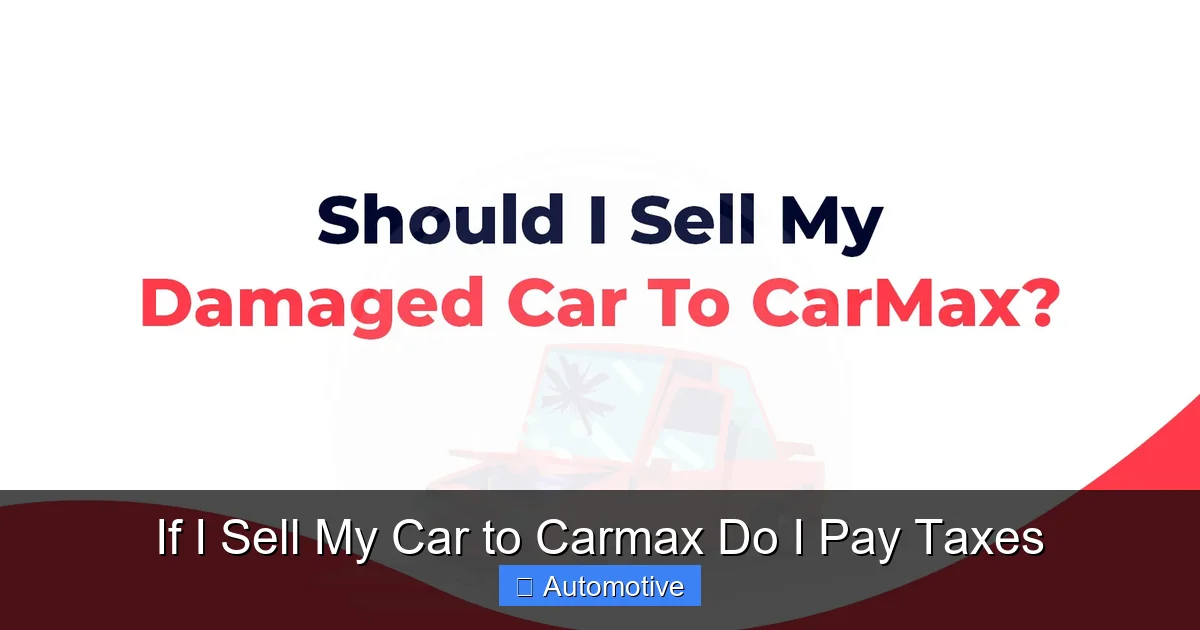 If I Sell My Car to Carmax Do I Pay Taxes