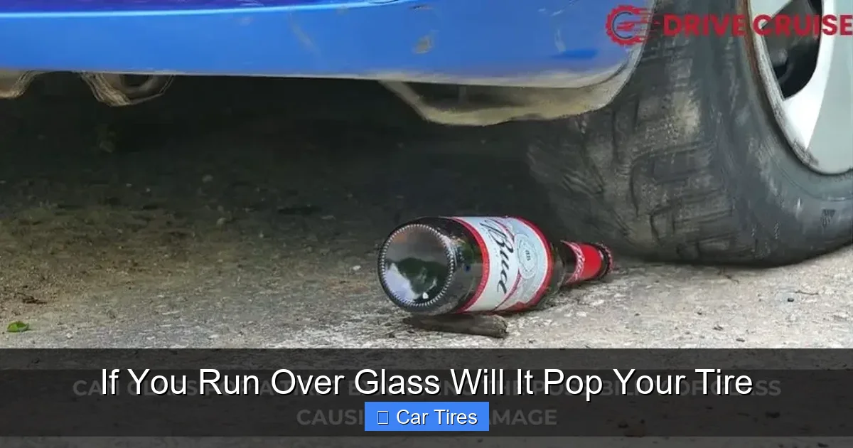 If You Run Over Glass Will It Pop Your Tire