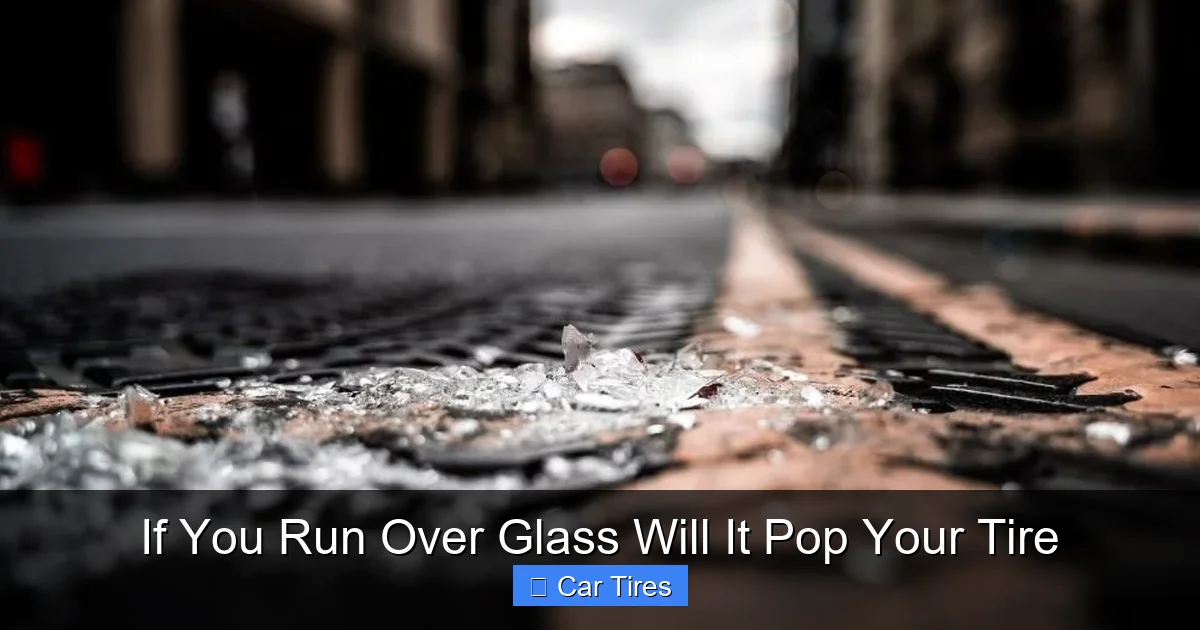 If You Run Over Glass Will It Pop Your Tire