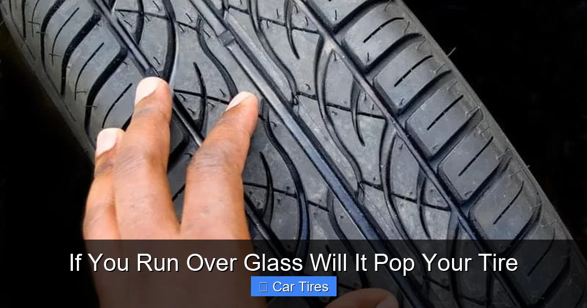 If You Run Over Glass Will It Pop Your Tire