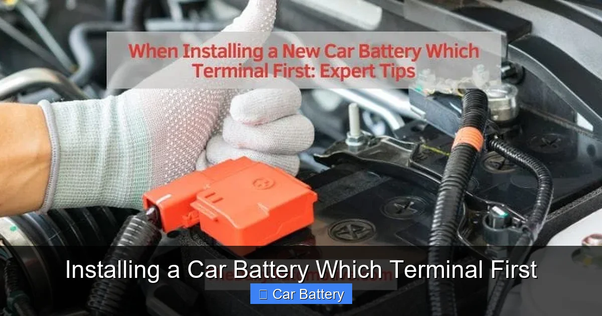 Installing a Car Battery Which Terminal First