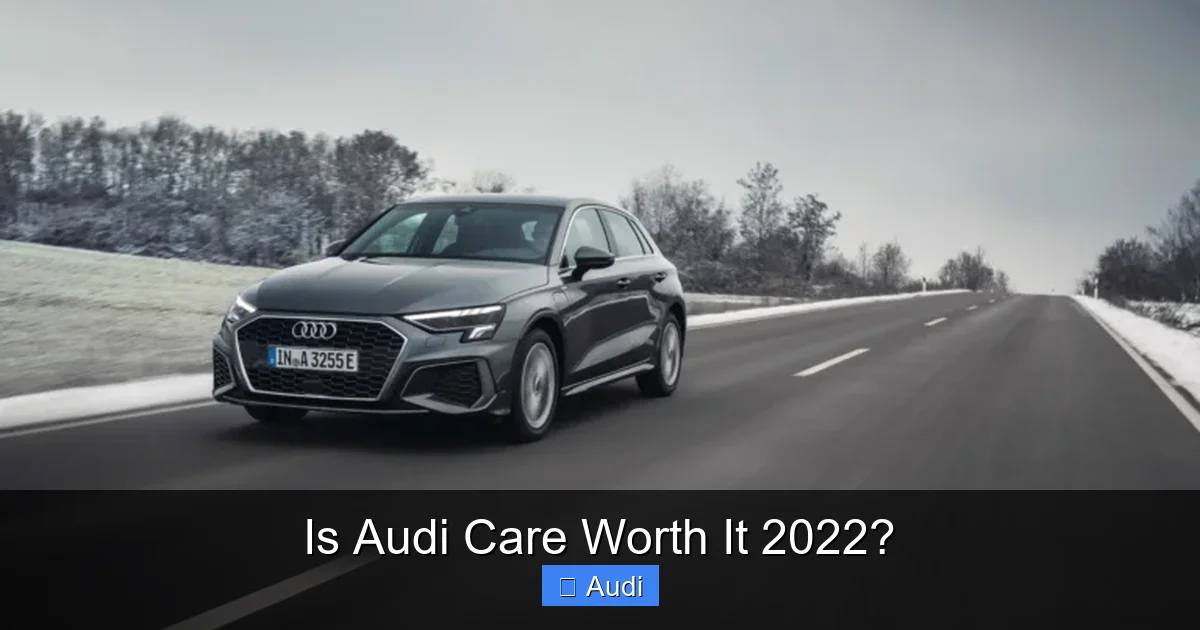 Is Audi Care Worth It 2022?