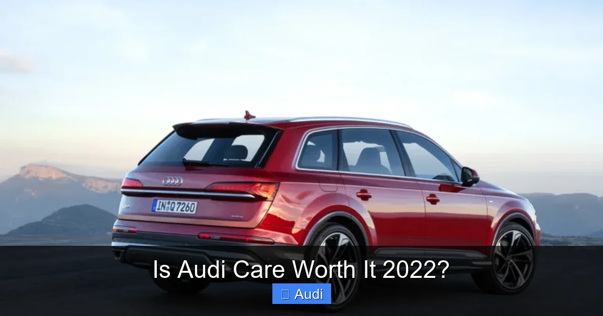 Is Audi Care Worth It 2022?