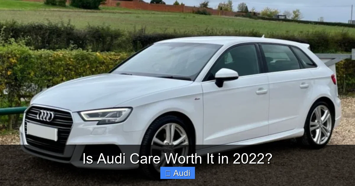 Is Audi Care Worth It in 2022?