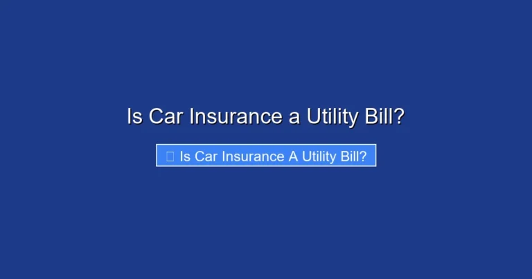 Is Car Insurance a Utility Bill?