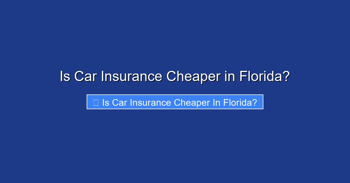 Is Car Insurance Cheaper in Florida?
