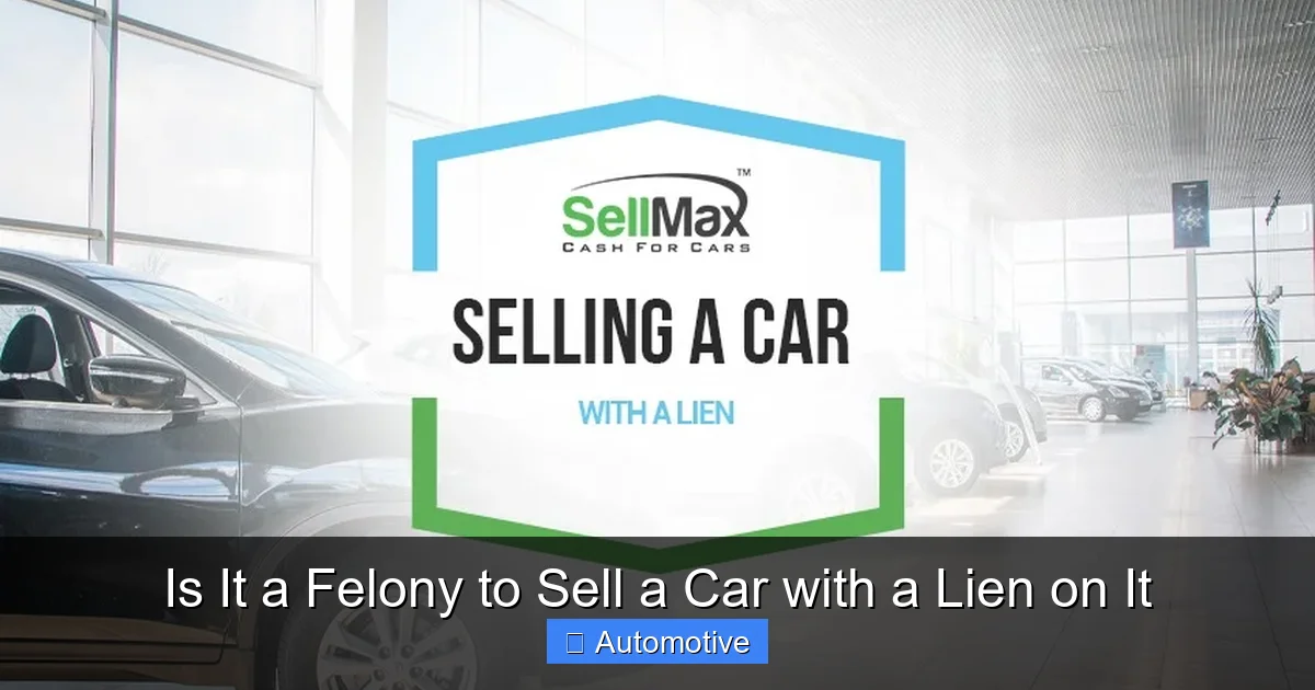 Is It a Felony to Sell a Car with a Lien on It