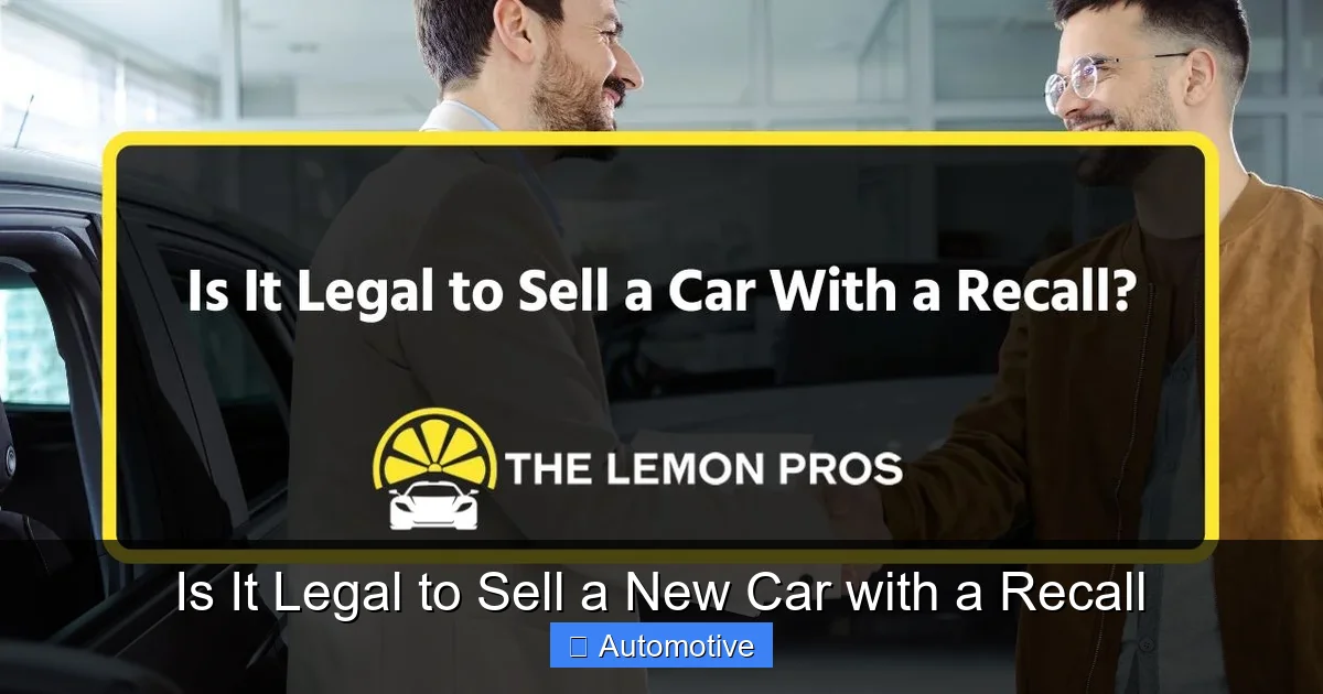 Is It Legal to Sell a New Car with a Recall