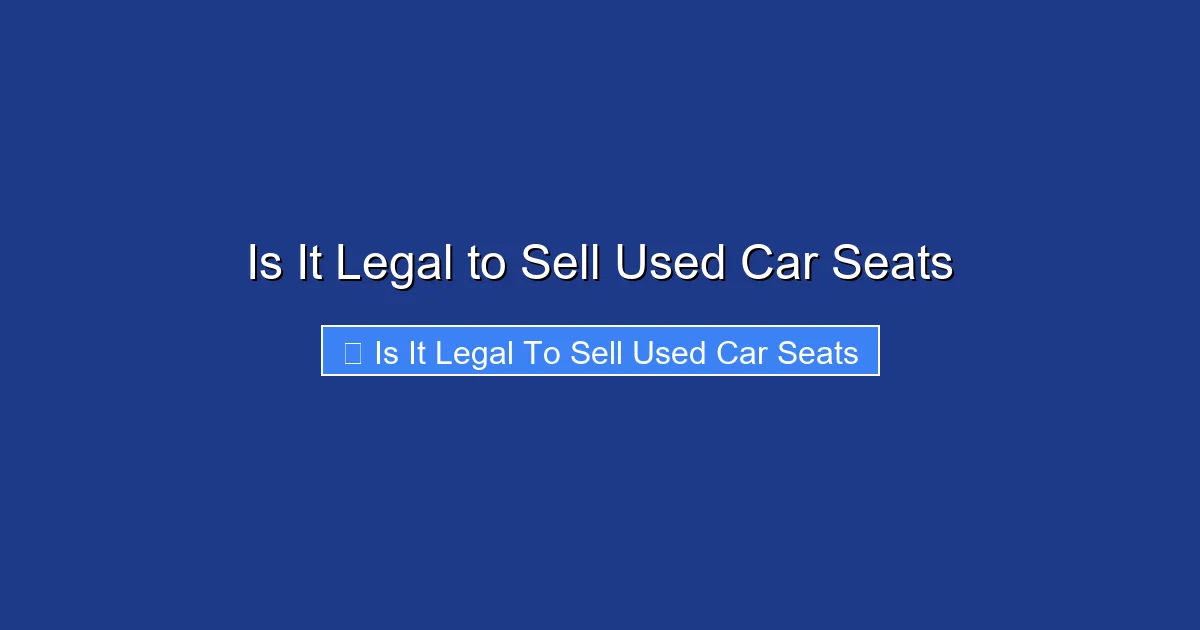 Is It Legal to Sell Used Car Seats