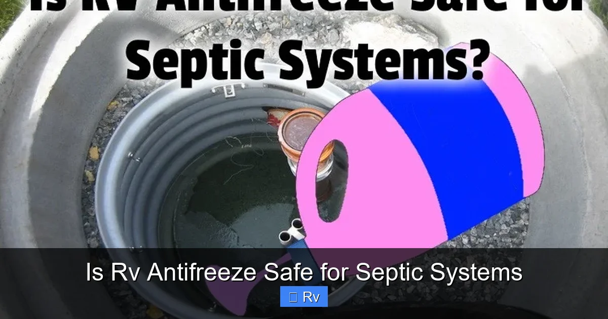 Is Rv Antifreeze Safe for Septic Systems