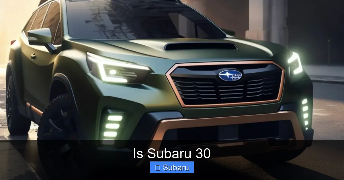 Is Subaru 30
