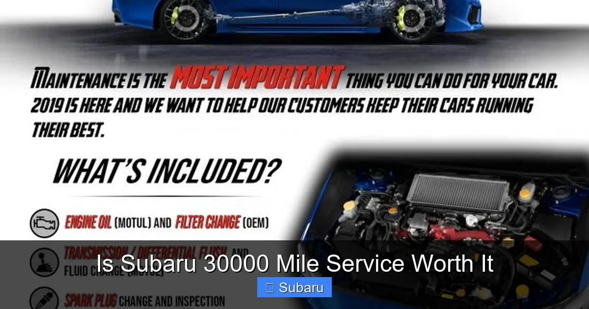Is Subaru 30000 Mile Service Worth It
