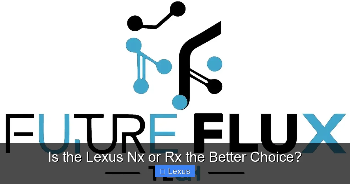 Is the Lexus Nx or Rx the Better Choice?
