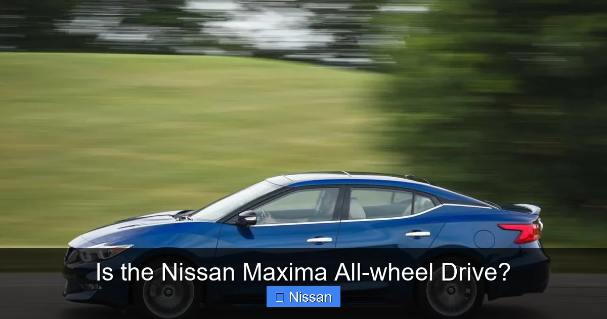 Is the Nissan Maxima All-wheel Drive?