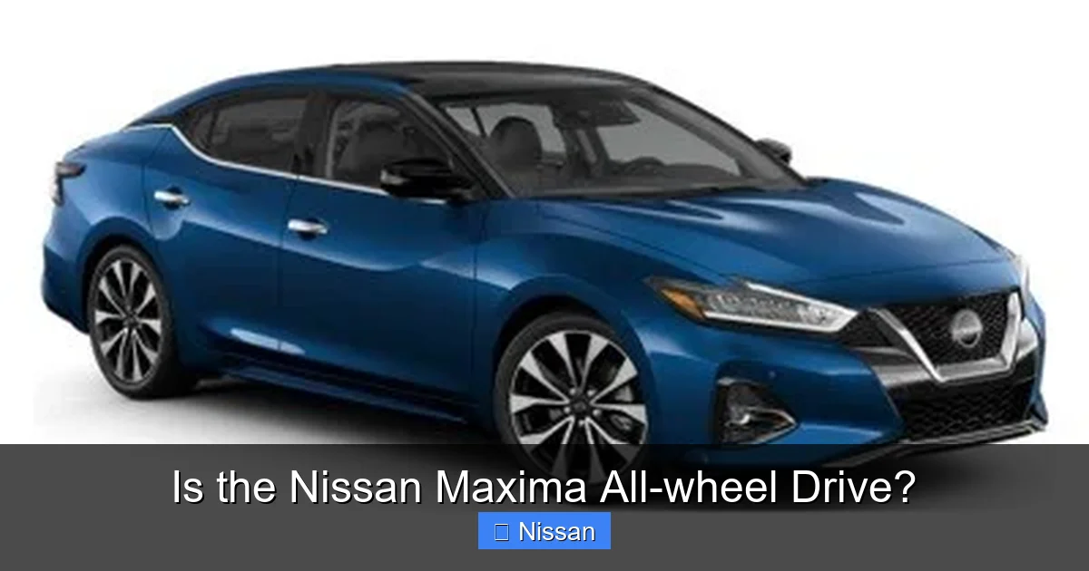 Is the Nissan Maxima All-wheel Drive?