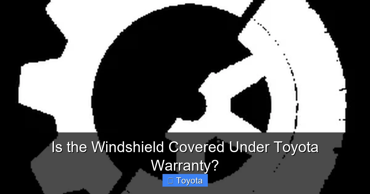 Is the Windshield Covered Under Toyota Warranty?