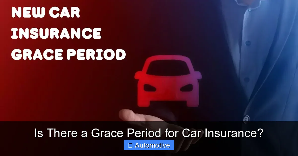 Is There a Grace Period for Car Insurance?