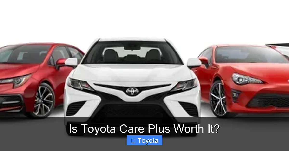 Is Toyota Care Plus Worth It?