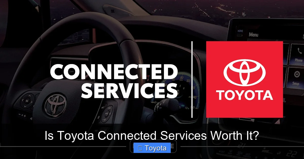 Is Toyota Connected Services Worth It?