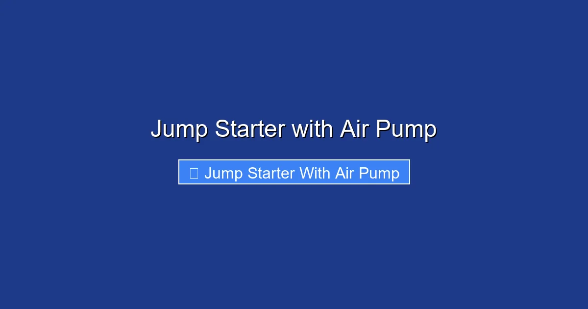 Jump Starter with Air Pump