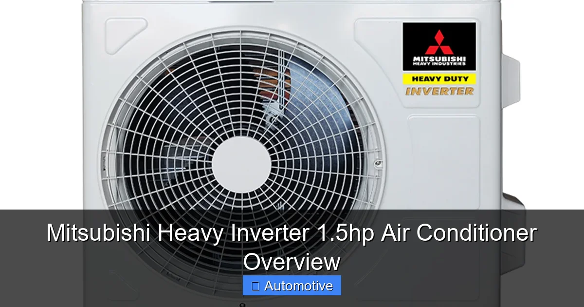 Mitsubishi Heavy Inverter 1.5hp Air Conditioner Overview