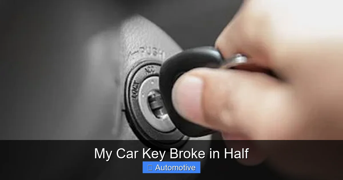 My Car Key Broke in Half