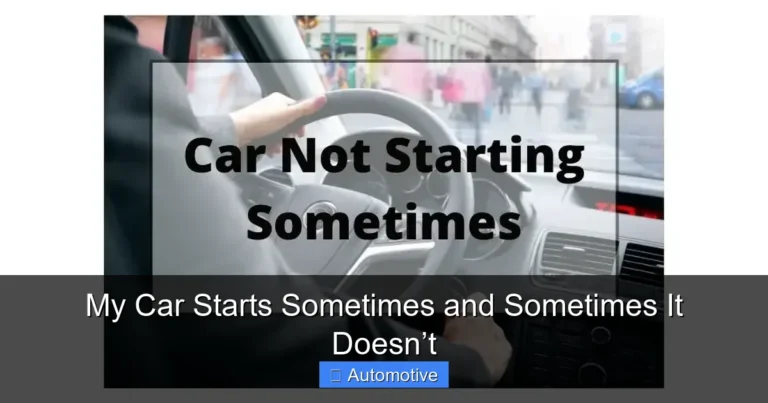 My Car Starts Sometimes and Sometimes It Doesn’t