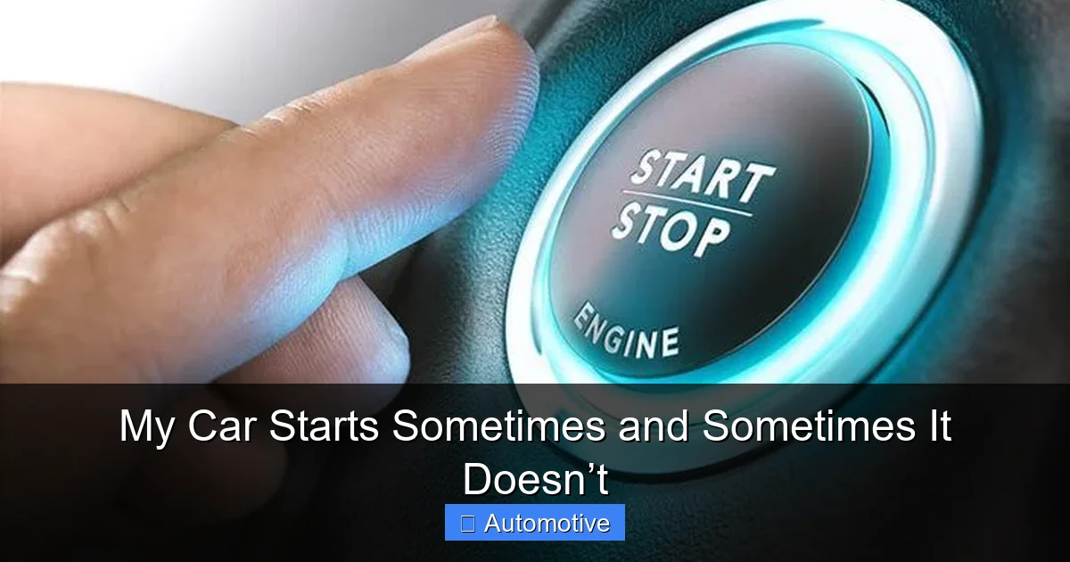My Car Starts Sometimes and Sometimes It Doesn’t