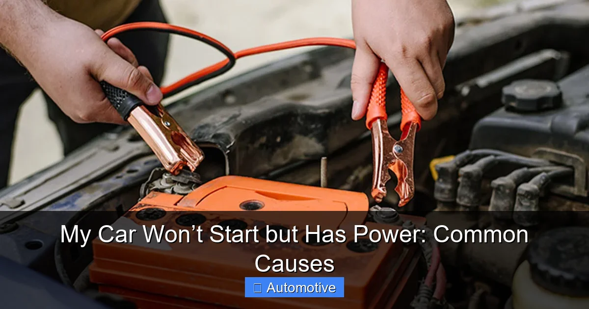 My Car Won’t Start but Has Power: Common Causes